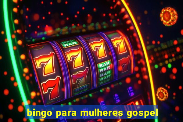 bingo para mulheres gospel